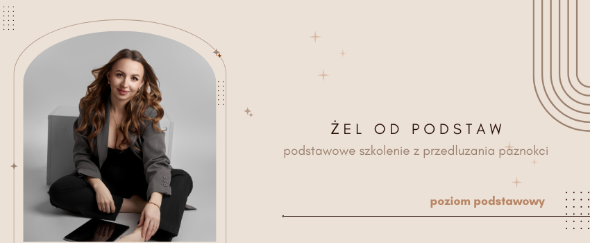 podstawowe szkolenie dla początkujących z przedłużania paznokci Zelem w Rzeszowie