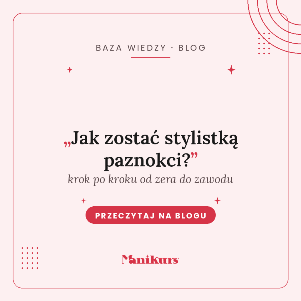 jak zostać stylistką paznokci